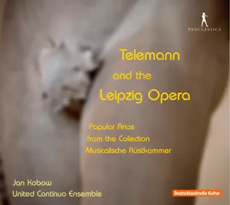Telemann and the Leipzig Opera: Popular Arias from the Collection Musicalische Ruskammer by United Continuo Ensemble & Jan Kobow album reviews, ratings, credits