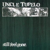 Uncle Tupelo - Looking For A Way Out (Album Version)