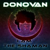 Donovan - I Am the Shaman