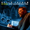 Butch Ingram "My Songs" - Great Voices Sing Philly Soul