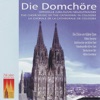 Die Domchöre (The Cologne Dom Choir), 2009