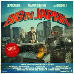 Big in Japan (feat. Idoling) - Single - Martin Solveig