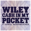 Wiley - Cash In My Pocket (feat. Daniel Merriweather)