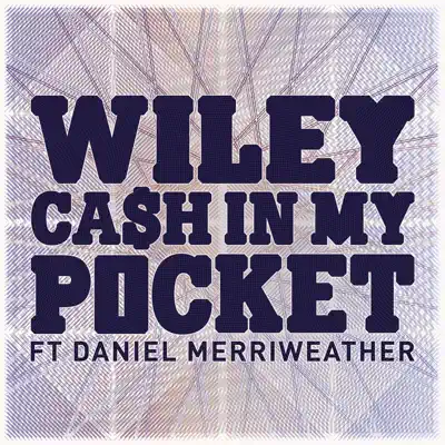Cash In My Pocket (feat. Daniel Merriweather) - Single - Wiley