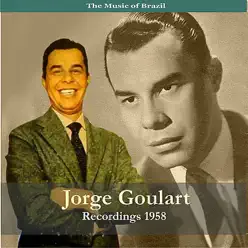 The Music of Brazil/ Jorge Goulart - Jorge Goulart