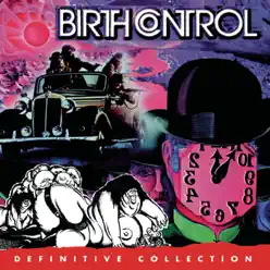 Birth Control: Definitive Collection - Birth Control