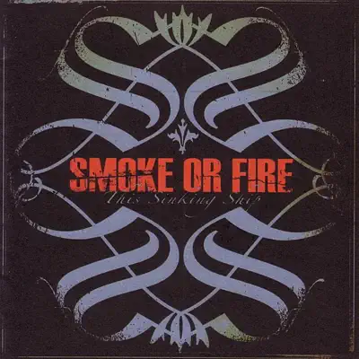 This Sinking Ship - Smoke Or Fire