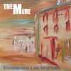 The Mere - The Hurt and the Pain