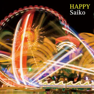 Happy - Saiko