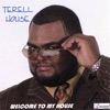 Terell House - Come and Get It W/Cupid