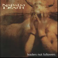 Leaders Not Followers - EP - Napalm Death