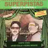 Superpistas - Canta Como Javier Solis y Pedro Infante album lyrics, reviews, download