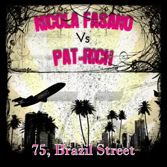 75, Brazil Street by Nicola Fasano vs. Pat-Rich song reviws