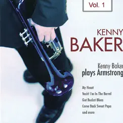 Kenny Baker Plays Armstrong Vol. 1 by Kenny Baker album reviews, ratings, credits