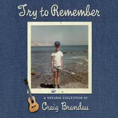 Try to Remember by Craig Brandau album reviews, ratings, credits