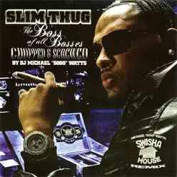 [Screwed] Boss of All Bosses (Swishahouse Remix) - Slim Thug