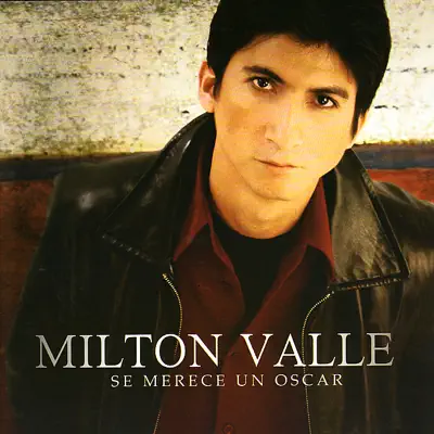 Se Merece un Oscar - Milton Valle Se Merece un Oscar - Milton Valle