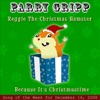Reggie the Christmas Hamster - Parry Gripp Song of the Week for December 16, 2008 - Single