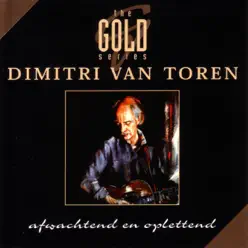 The Gold Series - Afwachtend en Oplettend - Dimitri Van Toren