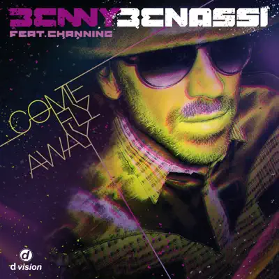Come Fly Away - Benny Benassi