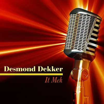It Mek - Desmond Dekker