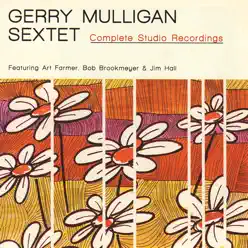 Sextet - Complete Studio Recordings - Gerry Mulligan Sextet - Complete Studio Recordings - Gerry Mulligan