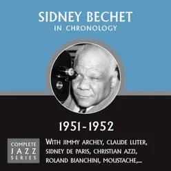 Complete Jazz Series 1951 - 1952 - Sidney Bechet