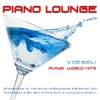 Piano Lounge - Vögeli Plays World Hits