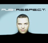 Push - R.E.S.P.E.C.T.