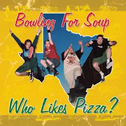 Who Likes Pizza? - EP - Bowling For Soup