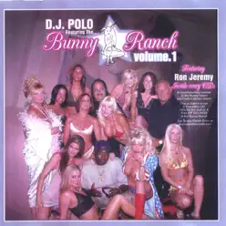 Bunny Ranch Volume 1: D.J. Polo Presents - Featuring Ron Jeremy - DJ Polo