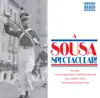 Sousa, J.P.: Sousa Spectacular! (A) album lyrics, reviews, download