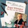 Roger Whittaker - Have I Told You Lately That I Love You?