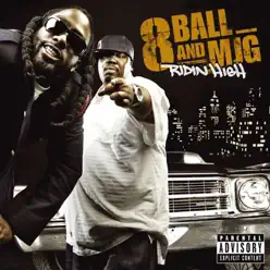 Ridin' High - 8Ball and MJG