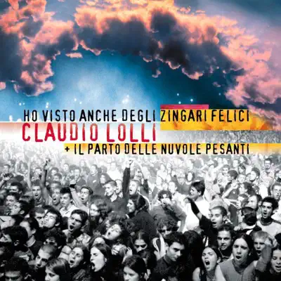 Ho visto anche degli zingari Felici - Claudio Lolli Ho visto anche degli zingari Felici - Claudio Lolli