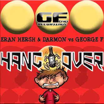 Hangover - Single by Eran Hersh, Darmon & George F album reviews, ratings, credits