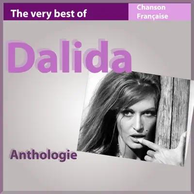 The Very Best of Dalida: Anthologie 49 Songs (Les incontournables de la chanson française) - Dalida