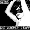 Becky Becky - The Harder Stuff (Becky Becky Remix)