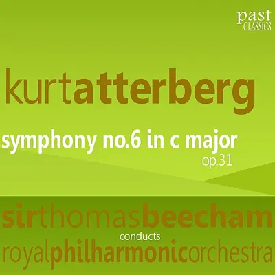 Atterberg: Symphony No. 6 In C Major, Op. 31 - Royal Philharmonic Orchestra