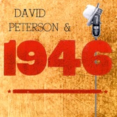 David Peterson & 1946 - Don't Make Me Go to Bed and I'll Be Good