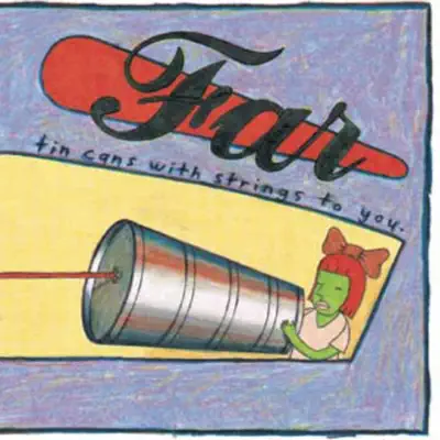 Tin Cans With Strings to You - Far