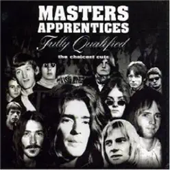 Fully Qualified: The Choicest Cuts - Masters Apprentices