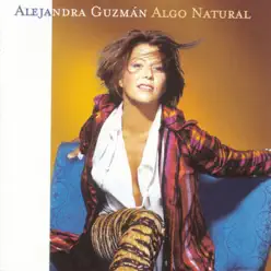 Algo Natural - Alejandra Guzmán