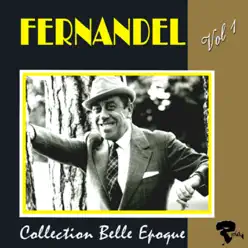 Fernandel: Collection belle époque, Vol. 1 - Fernandel