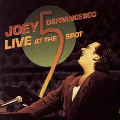 Live At the 5 Spot by Joey DeFrancesco album reviews, ratings, credits