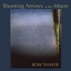 Shooting Arrows At the Moon