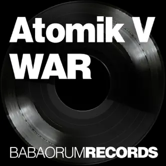 War - Single by Atomik V album reviews, ratings, credits