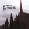 Echoes: the Worship Album album lyrics, reviews, download