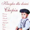 Chopin: Children's Classics album lyrics, reviews, download