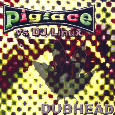 Dubhead - Pigface